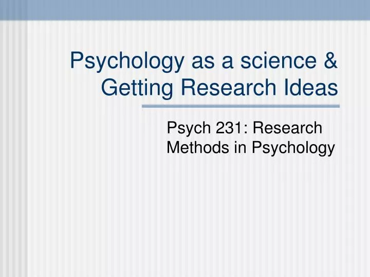 psychology as a science getting research ideas