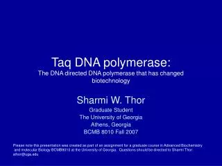 Taq DNA polymerase: The DNA directed DNA polymerase that has changed biotechnology