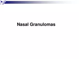 Nasal Granulomas