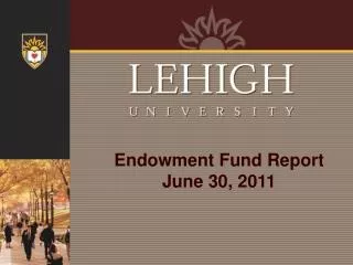 Endowment Fund Report June 30, 2011