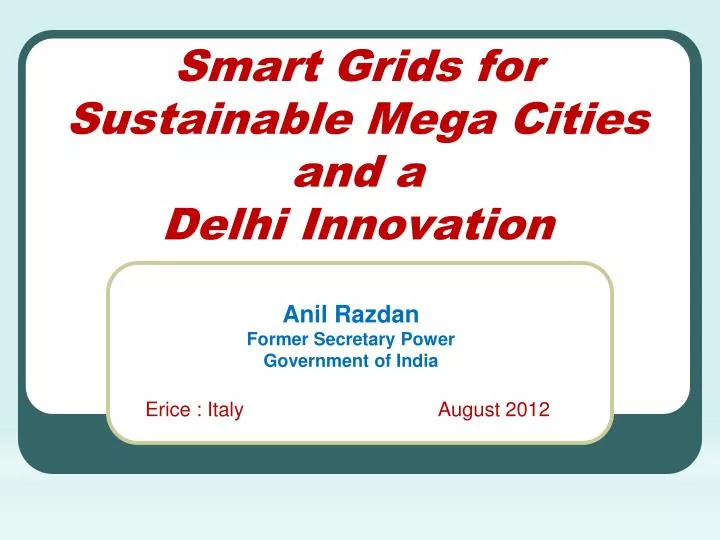 smart grids for sustainable mega cities and a delhi innovation