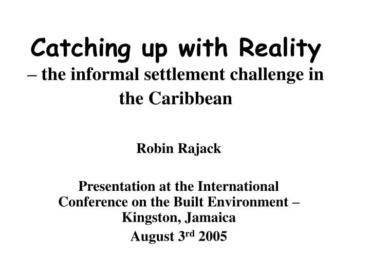catching up with reality the informal settlement challenge in the caribbean