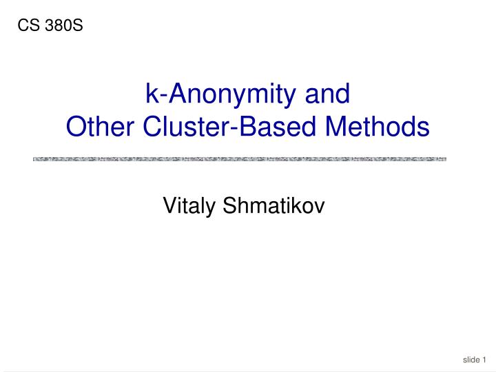 k anonymity and other cluster based methods