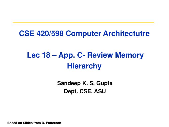 cse 420 598 computer architectutre lec 18 app c review memory hierarchy