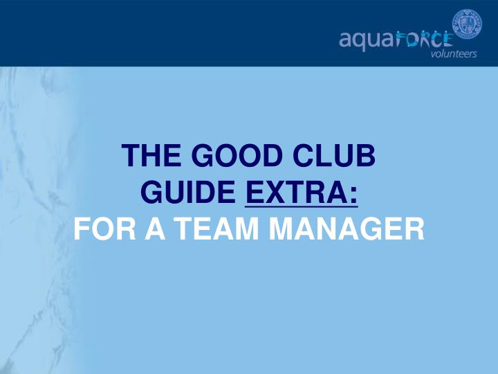 the good club guide extra for a team manager