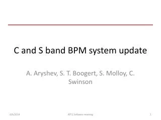 C and S band BPM system update