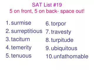 SAT List #19 5 on front, 5 on back- space out!