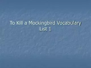 To Kill a Mockingbird Vocabulary List 1