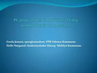 PC-programmel til udvikling af tidlig kommunikativ kompetence.