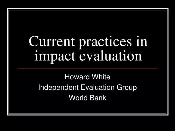 current practices in impact evaluation