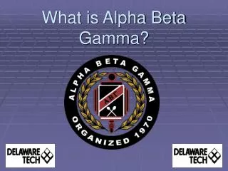 What is Alpha Beta Gamma?