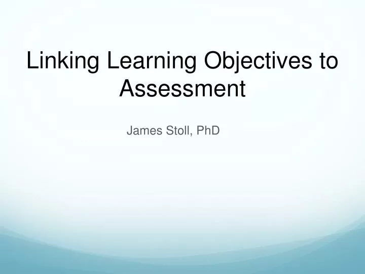 linking learning objectives to assessment