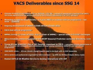 VACS Deliverables since SSG 14