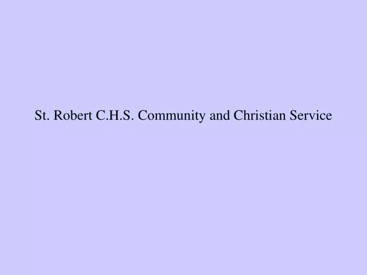 st robert c h s community and christian service