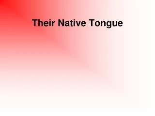 Their Native Tongue