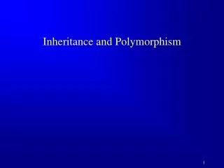 Inheritance and Polymorphism