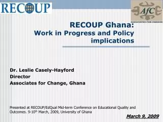 RECOUP Ghana: Work in Progress and Policy implications