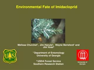 Melissa Churchel 1 , Jim Hanula 2 , Wayne Berisford 1 and Jim Vose 2 1 Department of Entomology University of Georgi