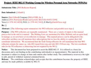 Project: IEEE 802.15 Working Group for Wireless Personal Area Networks (WPANs) Submission Title: [ WG Reflector Report