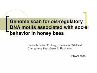 Genome scan for cis -regulatory DNA motifs associated with social behavior in honey bees
