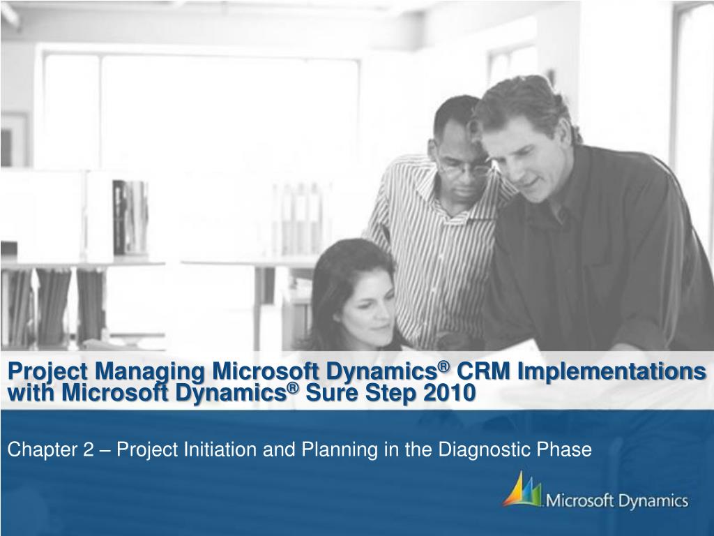 PPT Project Managing Microsoft Dynamics ® CRM Implementations with