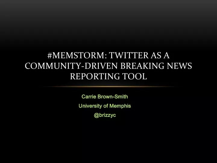 memstorm twitter as a community driven breaking news reporting tool