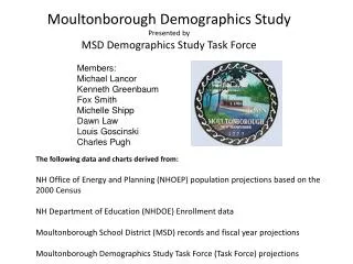 Moultonborough Demographics Study Presented by MSD Demographics Study Task Force