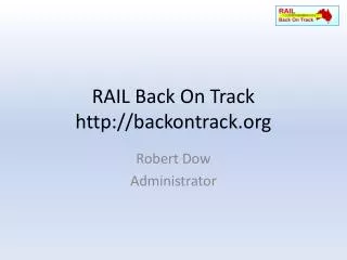 RAIL Back On Track http://backontrack.org