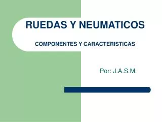 ruedas y neumaticos componentes y caracteristicas