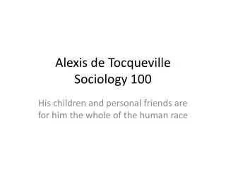 Alexis de Tocqueville Sociology 100