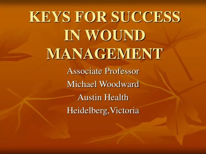 keys for success in wound management