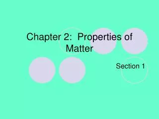 Chapter 2: Properties of Matter