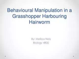 Behavioural Manipulation in a Grasshopper Harbouring Hairworm