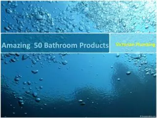 Amazing 50 Bathroom Products