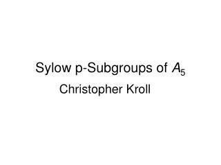 Sylow p-Subgroups of A 5