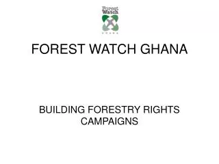 FOREST WATCH GHANA