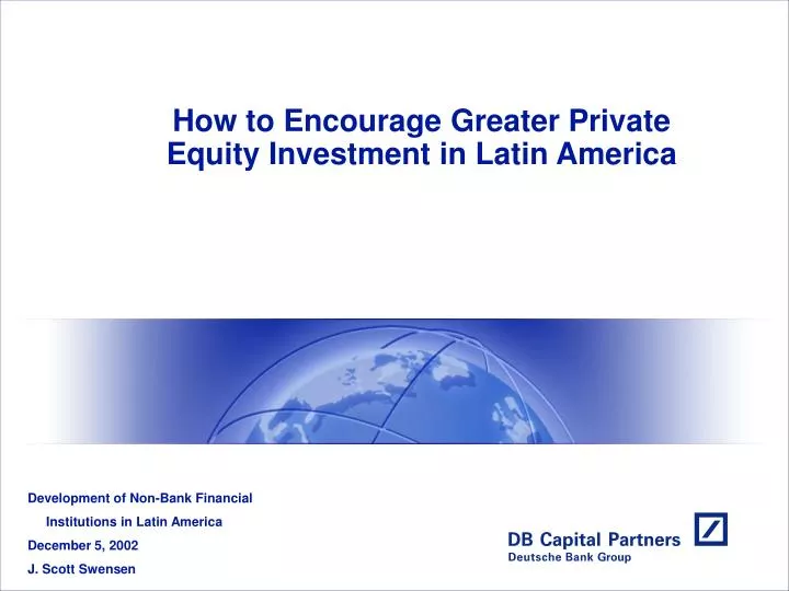 how to encourage greater private equity investment in latin america
