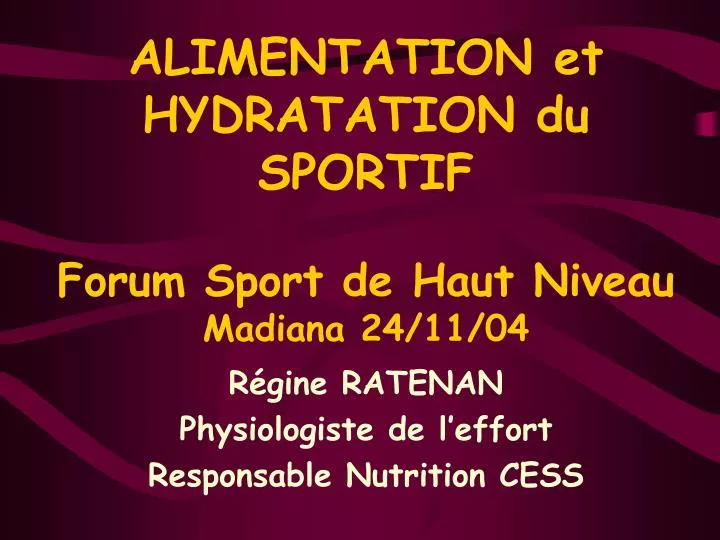 alimentation et hydratation du sportif forum sport de haut niveau madiana 24 11 04