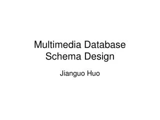Multimedia Database Schema Design