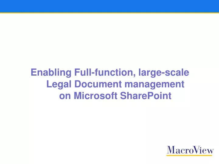 enabling full function large scale legal document management on microsoft sharepoint