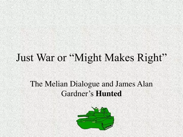 just war or might makes right