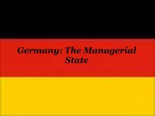 Germany: The Managerial State