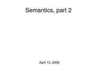 Semantics, part 2