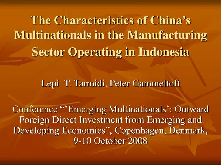 the characteristics of china s multinationals in the manufacturing sector operating in indonesia