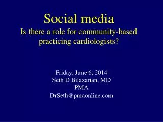 Social media Is there a role for community-based practicing cardiologists?