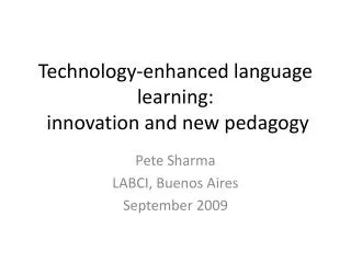 Technology-enhanced language learning: innovation and new pedagogy