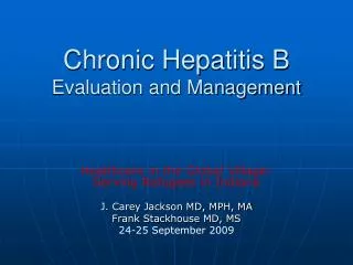 Chronic Hepatitis B Evaluation and Management