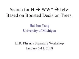 Search for H ? WW* ? l n l n Based on Boosted Decision Trees