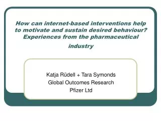 How can internet-based interventions help to motivate and sustain desired behaviour? Experiences from the pharmaceutical