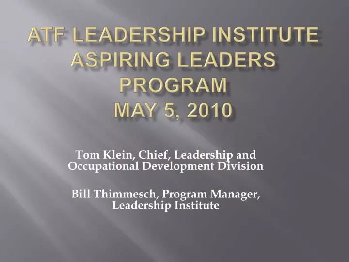 atf leadership institute aspiring leaders program may 5 2010